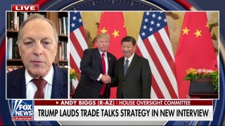 Rep. Andy Biggs says Trump is 'on the right track' regarding trade with China - Fox News