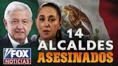 14 Alcaldes Asesinados bajo mandato de Sheinbaum