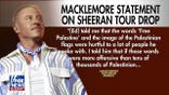 Macklemore ousted from Ed Sheeran tour over Middle East comments