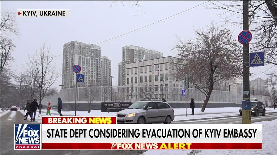 State Department considers evacuating Kyiv embassy amid growing tensions