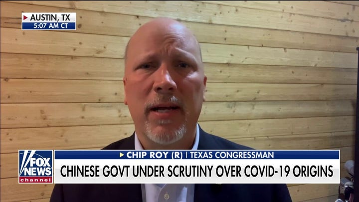Congressman Chip Roy: We need to get to the bottom of COVID-19 origin in China