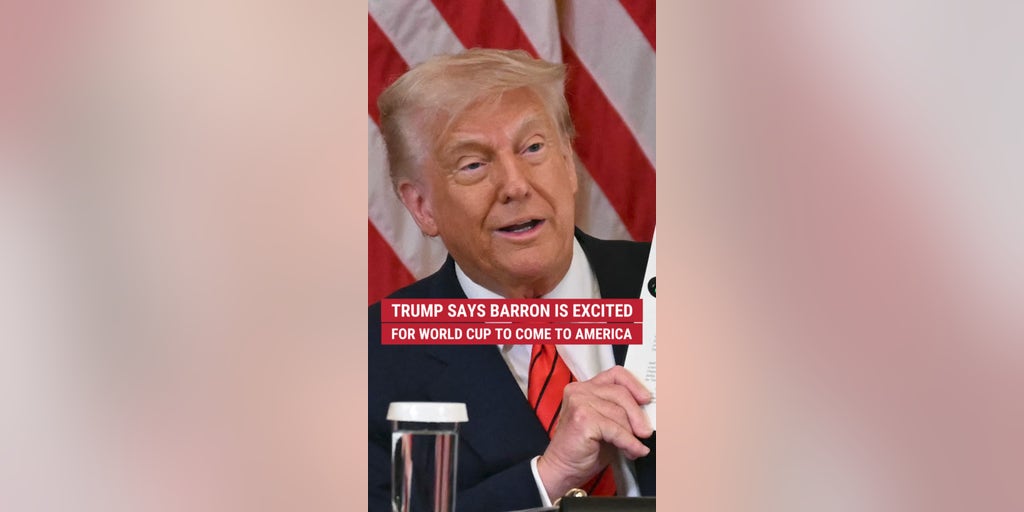Trump says Barron is excited for FIFA World Cup to come to America