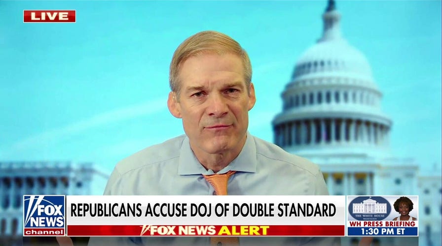 Rep. Jim Jordan calls out DOJ double standard: ‘Two Democrats don’t get prosecuted, but the Republican does’