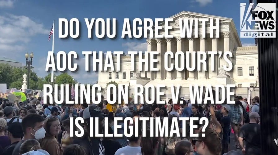 Abortion ruling: Protesters support AOC calling Supreme Court ruling 'illegitimate'