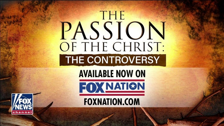 ‘The Passion of The Christ: The Controversy’ available now on Fox Nation