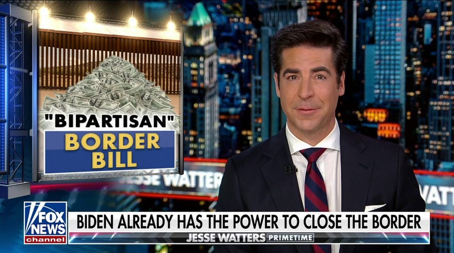 Jesse Watters calls on President Biden to close the border