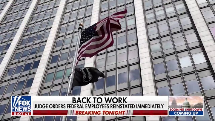 Judge orders Trump administration to reinstate terminated federal employees