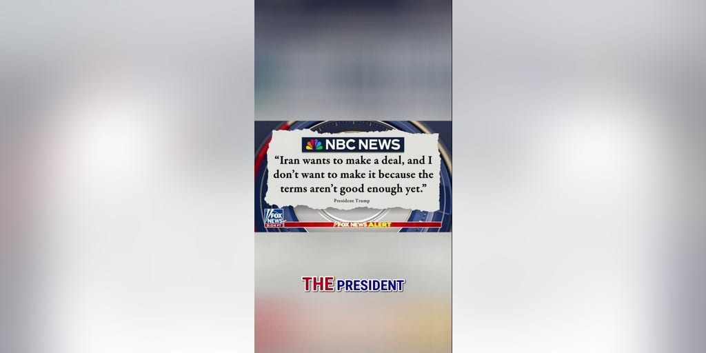 Trump: Iran wants to make a deal but the terms 'AREN'T GOOD ENOUGH'