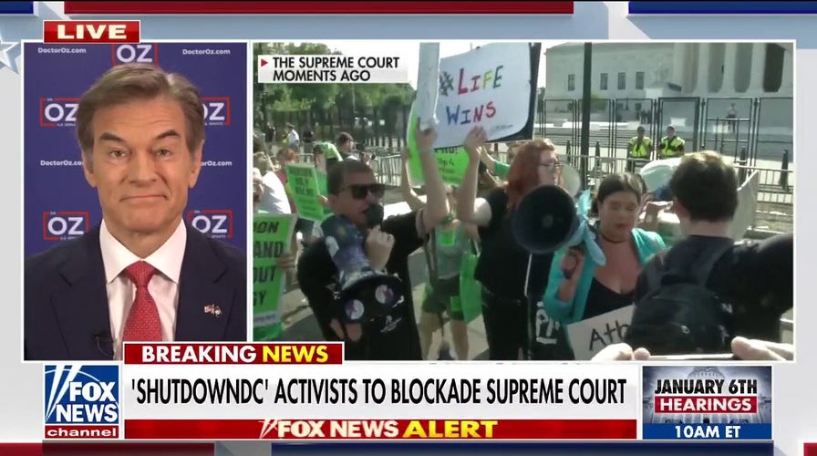 Dr. Oz torches ‘stunning’ attempts by leftists to intimidate SCOTUS on Roe V. Wade