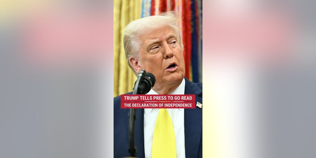 President Trump tells the media to go read the Declaration of Independence