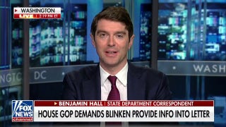 Benjamin Hall: ‘Still a lot of questions’ for Secretary Blinken to answer on Hunter Biden letter - Fox News