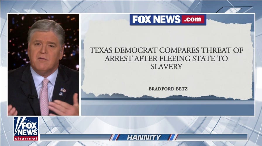 Hannity: Texas Dems who fled finding more ways to embarrass themselves