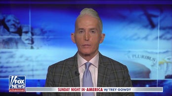 Trey Gowdy: You do not have the right to enter this country unlawfully