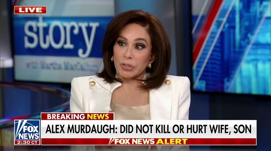Alex Murdaugh had no choice but to take the stand: Judge Jeanine Pirro