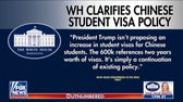 White House clarifies Chinese student visa announcement: 'Continuation of existing policy'
