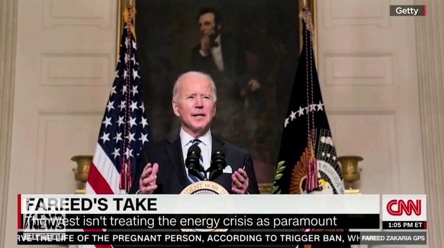 CNN’s Fareed Zakaria: Biden admin is ‘making it harder’ to invest in natural gas and oil, to Putin’s advantage