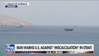 Iran warns US against 'miscalculation' in Strait of Hormuz