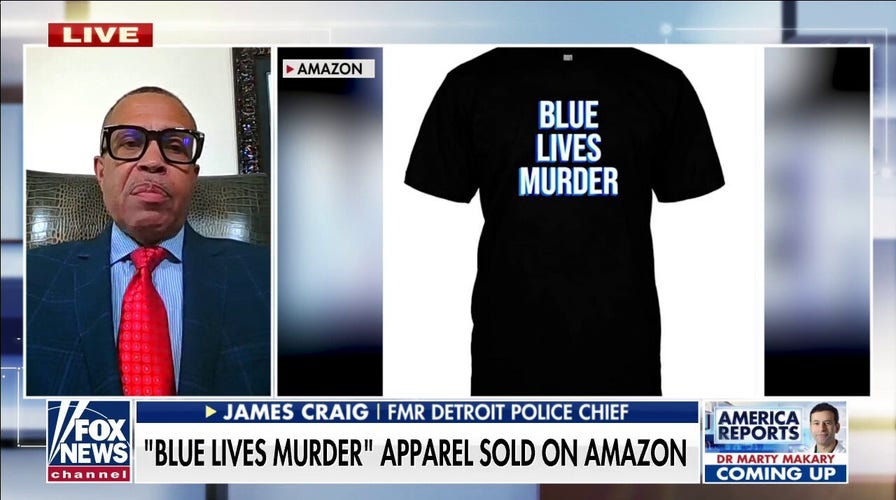 Amazon under fire for selling ‘Blue Lives Murder’ apparel: ‘It’s hypocrisy and it’s wrong’