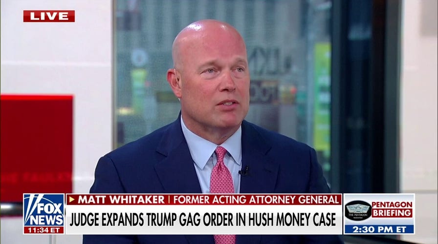 Matt Whitaker: Judge who gagged Trump isn't 'cheering for a fair outcome'