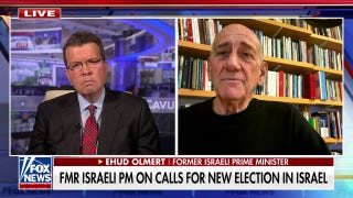 Netanyahu 'has got to go as soon as possible': Ehud Olmert - Fox News