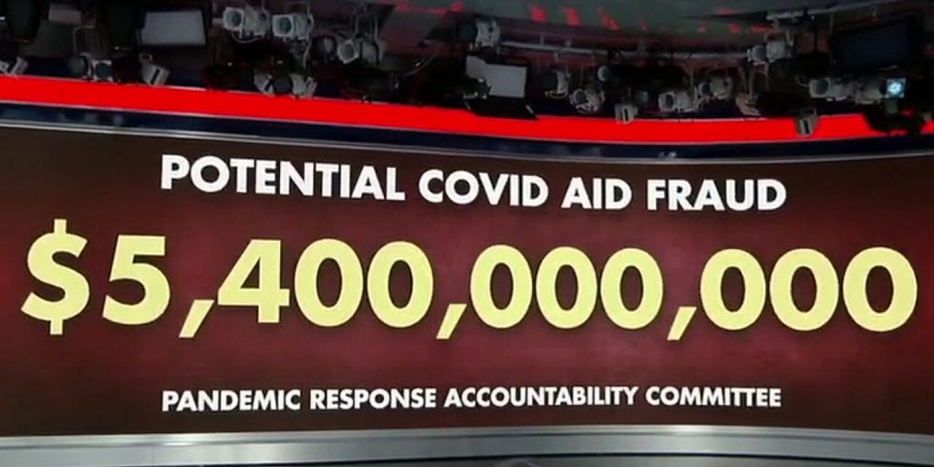 5 billion in potential COVID aid fraud Watchdog Fox News Video