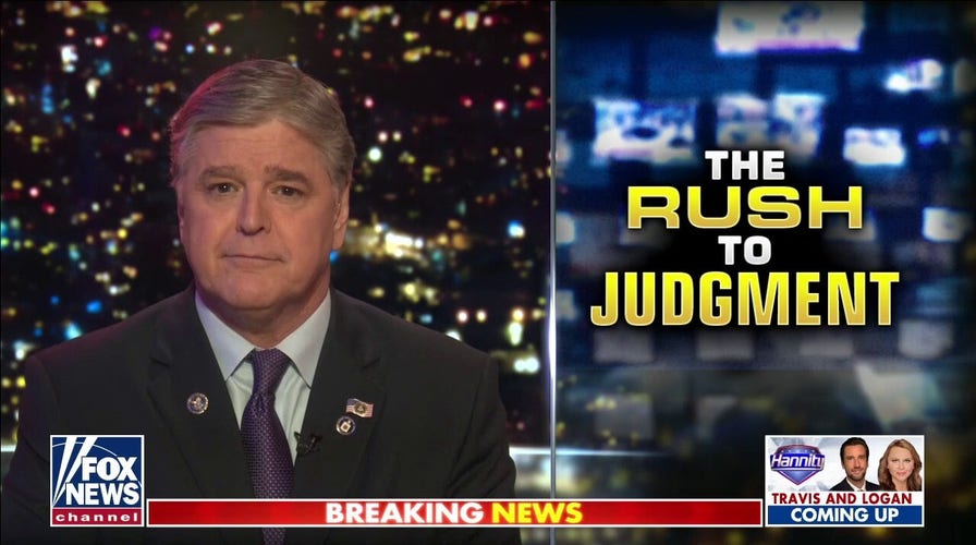 Hannity: Media mob rushing to judgment
