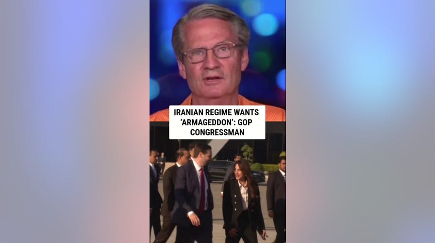 Iranian regime wants ‘ARMAGEDDON’: GOP congressman
