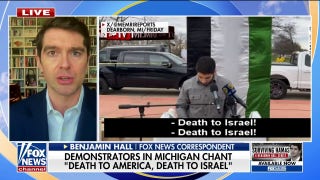 Ben Hall reacts to Michigan protesters chanting 'death to America': 'Remarkable' - Fox News