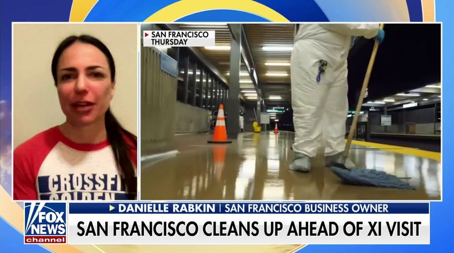 San Francisco business owner blasts decision to deep clean city for Xi Jinping visit, leave filthy otherwise