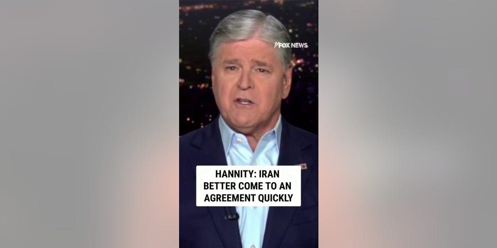 Hannity: Iran must come to a deal QUICKLY