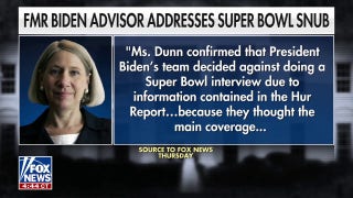 Anita Dunn reveals Biden team snubbed Super Bowl interview over Hur report