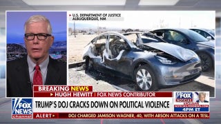 Hugh Hewitt: We are going to see the end of Tesla attacks and any issue the DOJ 'quickly' comes down on