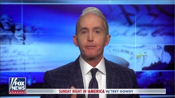 Gowdy: 'Six body bags later,' country is waking up to the dangers of the Left's bail reform initiative