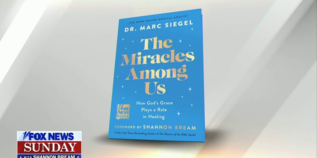 Dr. Marc Siegel's 'The Miracles Among Us' explores real-life miracles through faith lens