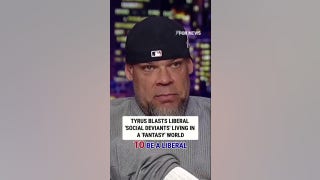 Tyrus BLASTS liberal 'social deviants' living in a 'fantasy world'