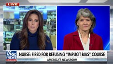 Texas nurse fired for refusing 'implicit bias' training: 'Very degrading to the profession'