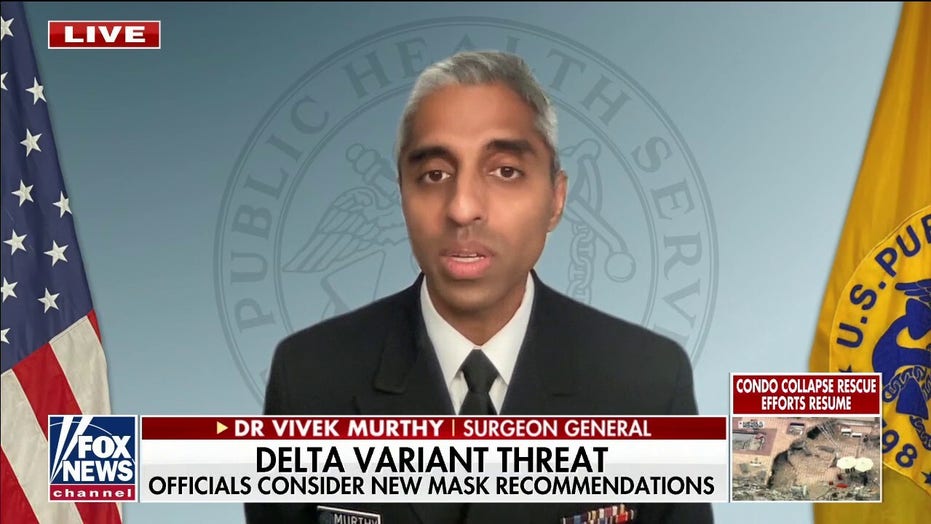 Dr. Murthy: Delta variant is ‘far more transmissible’ than other COVID variants