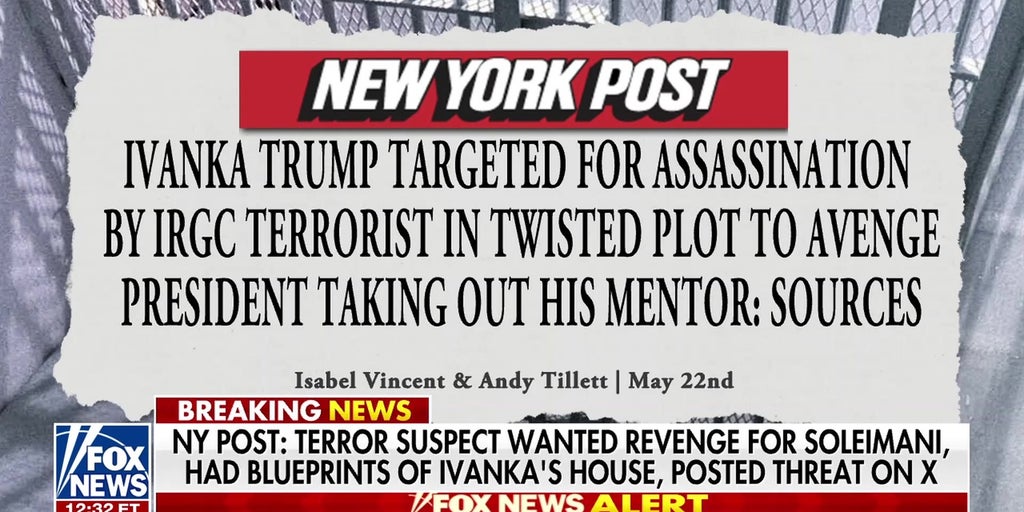 Iran-linked terror suspect plotted to kill Ivanka Trump, officials say