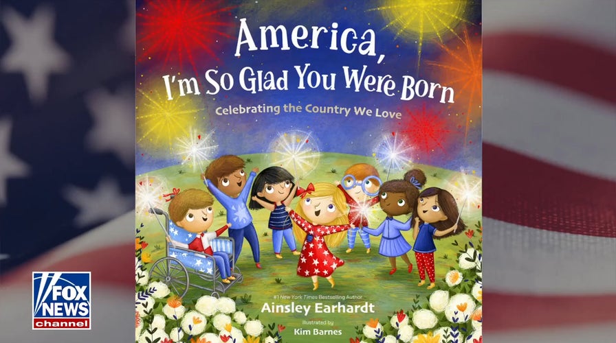 Ainsley Earhardt introduces new children's book, 'America, I'm So Glad You Were Born'