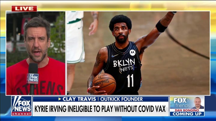 Clay Travis: Kyrie Irving is taking a stand against vaccines