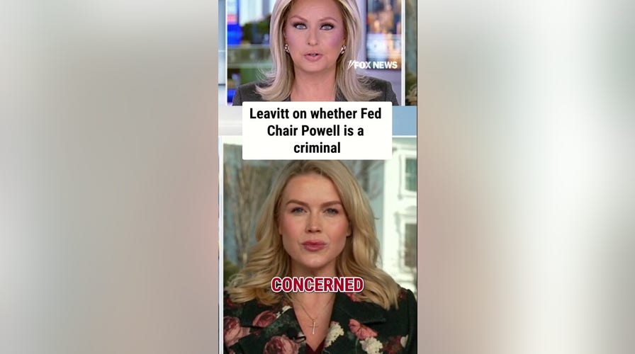 'NOT VERY GOOD': Leavitt roasts Fed Chair Powell amid DOJ's criminal probe
