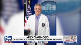 Former Obama doctor criticizes Biden's cognitive monitoring