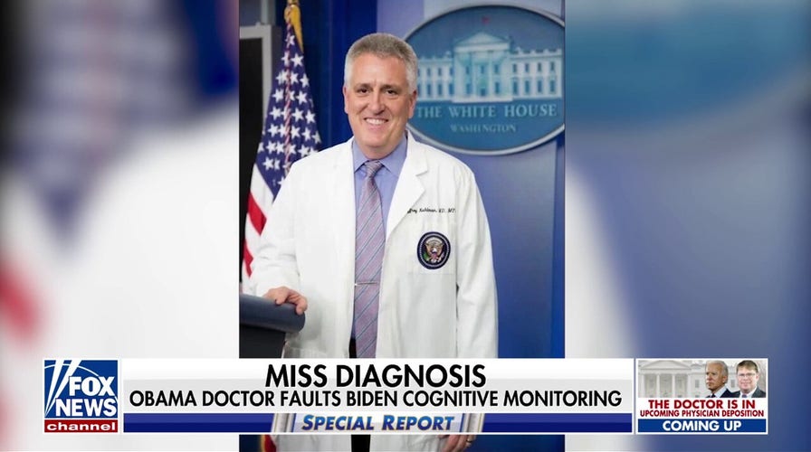 Former Obama doctor criticizes Biden's cognitive monitoring