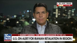 Danny Danon on possible Iranian retaliation: 'They will pay a heavy price' - Fox News