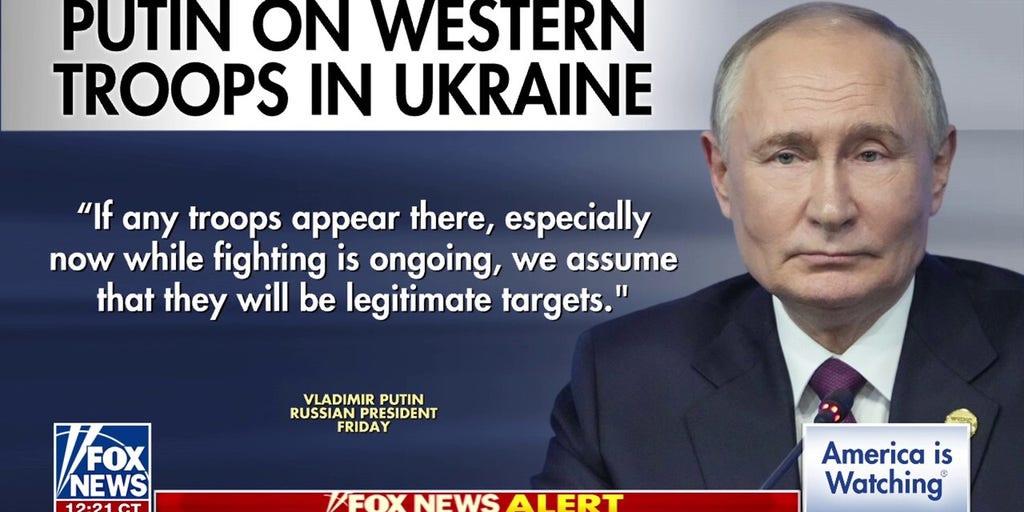 Putin says any troops deployed to Ukraine 'will be legitimate targets'