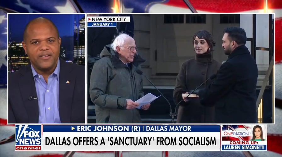 Dallas Mayor Eric Johnson explains why his city is a 'sanctuary from socialism'