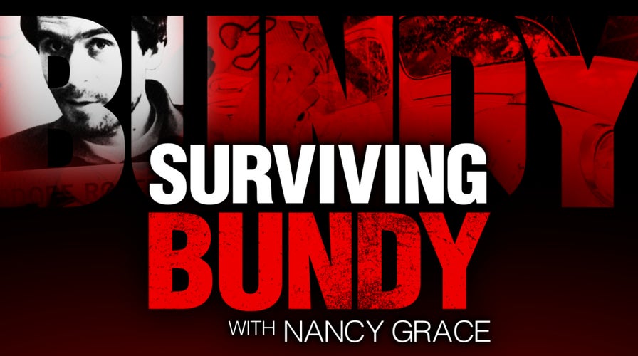 Available Now on Fox Nation: 'Surviving Bundy' with Nancy Grace