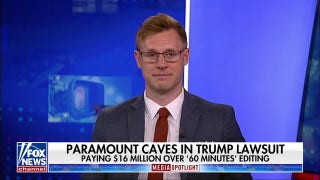 Robby Soave rips media for 'pulling punches' on Dems after Paramount settles '60 Minutes' lawsuit