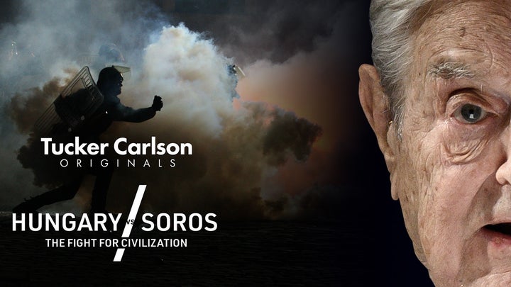 Tucker Carlson Originals: Hungary vs Soros