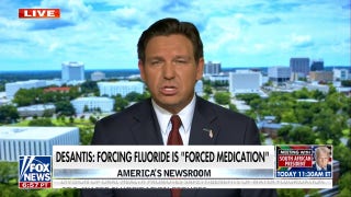 DeSantis defends Florida water fluoride ban: 'Forced medication'